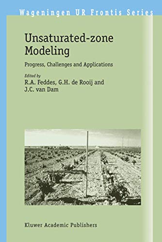 9781402029189: Unsaturated-zone Modeling: Progress, Challenges and Applications: 6 (Wageningen UR Frontis Series)