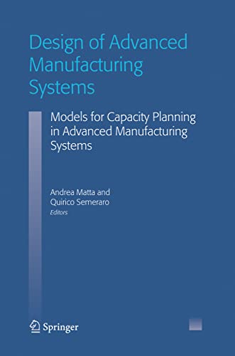 9781402029301: Design Of Advanced Manufacturing Systems: Models For Capacity Planning In Advanced Manufacturing Systems