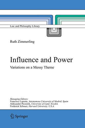 Influence and Power: Variations on a Messy Theme (Law and Philosophy Library (68)) - Zimmerling, Ruth