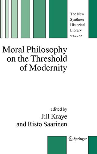 9781402030000: Moral Philosophy on the Threshold of Modernity: 57 (The New Synthese Historical Library)
