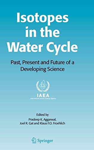 Imagen de archivo de Isotopes in the Water Cycle: Past, Present and Future of a Developing Science a la venta por HPB-Red