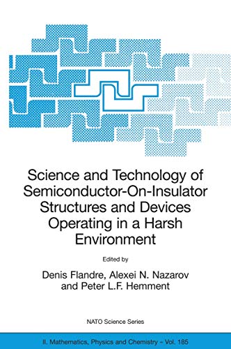 9781402030123: Science and Technology of Semiconductor-On-Insulator Structures and Devices Operating in a Harsh Environment: Proceedings of the NATO Advanced ... II: Mathematics, Physics and Chemistry)