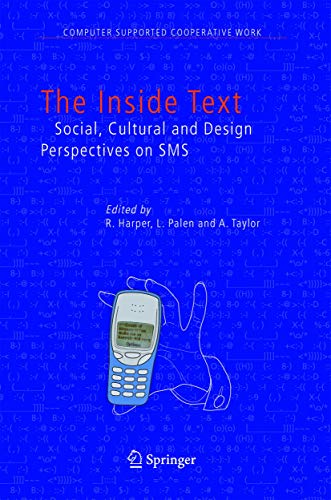 Stock image for The Inside Text: Social, Cultural and Design Perspectives on SMS (Computer Supported Cooperative Work) for sale by medimops