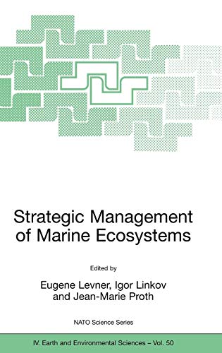 9781402031571: Strategic Management of Marine Ecosystems: Proceedings of the NATO Advanced Study Institute on Strategic Management of Marine Ecosystems, Nice, ... 2003: 50 (NATO Science Series: IV:, 50)