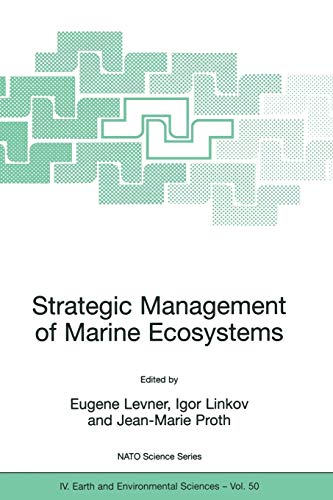 9781402031588: Strategic Management of Marine Ecosystems: Proceedings of the NATO Advanced Study Institute on Strategic Management of Marine Ecosystems, Nice, ... 2003: 50 (NATO Science Series: IV:, 50)