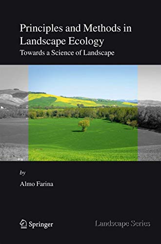 Principles and Methods in Landscape Ecology - Almo Farina