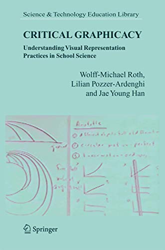 Stock image for Critical Graphicacy: Understanding Visual Representation Practices In School Science for sale by Romtrade Corp.