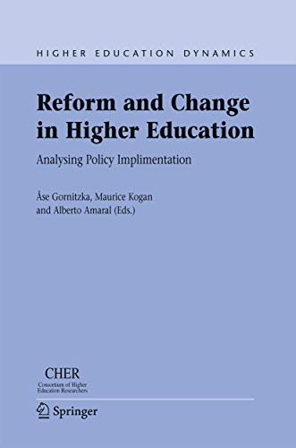 Stock image for Reform and Change in Higher Education: Analysing Policy Implementation: 8 (Higher Education Dynamics, 8) for sale by AwesomeBooks
