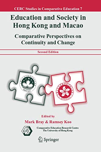 Education and Society in Hong Kong and Macao: Comparative Perspectives on Continuity and Change (...