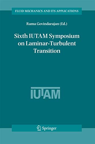 9781402034596: Sixth IUTAM Symposium on Laminar-Turbulent Transition: Proceedings of the Sixth IUTAM Symposium on Laminar-Turbulent Transition, Bangalore, India, 2004: 78 (Fluid Mechanics and Its Applications, 78)