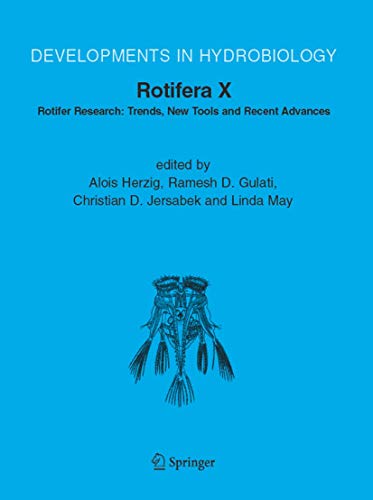 Rotifera X. Rotifer Research. Trends, New Tools and Recent Advances