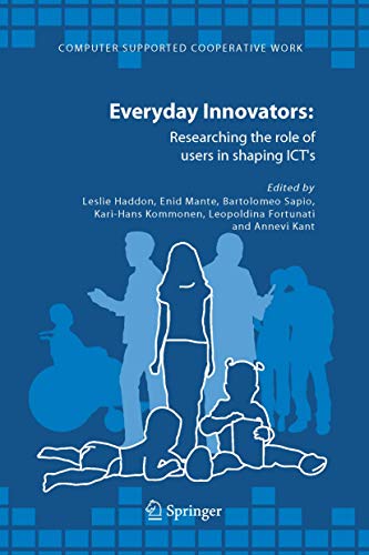 Imagen de archivo de Everyday Innovators: Researching the Role of Users in Shaping ICTs: 32 (Computer Supported Cooperative Work, 32) a la venta por WorldofBooks