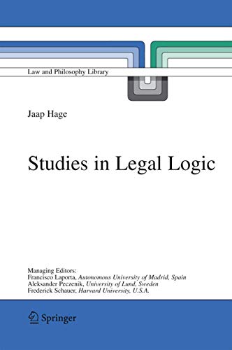 Studies in Legal Logic (Law and Philosophy Library, 70) - Hage, Jaap