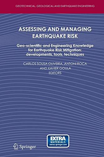 9781402035241: Assessing And Managing Earthquake Risk: Geo-scientific and Engineering Knowledge for Earthquake Risk Mitigation: developments, Tools, Techniques: 2