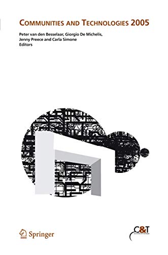 Communities and Technologies 2005 Proceedings of the Second Communities and Technologies Conference, Milano 2005 - Besselaar, Peter van den, Giorgio de Michelis und Jenny Preece