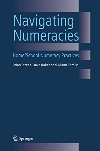 Stock image for Navigating Numeracies: Home/School Numeracy Practices (Multiple Perspectives on Attainment in Numeracy) for sale by Lucky's Textbooks