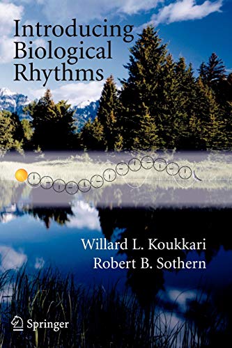 9781402036910: Introducing Biological Rhythms: A Primer on the Temporal Organization of Life, with Implications for Health, Society, Reproduction, and the Natural Environment