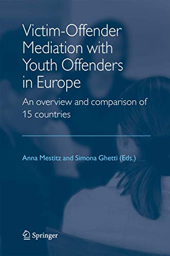 Stock image for Victim-Offender Mediation with Youth Offenders in Europe: An Overview and Comparison of 15 Countries for sale by HPB-Red