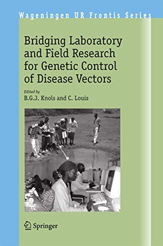 Imagen de archivo de Bridging Laboratory and Field Research for Genetic Control of Disease Vectors a la venta por Kennys Bookshop and Art Galleries Ltd.