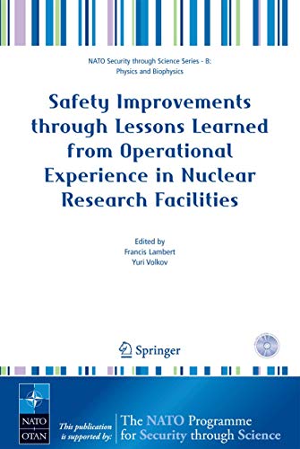 Imagen de archivo de Safety Improvements through Lessons Learned from Operational Experience in Nuclear Research Facilities (Nato Security through Science Series B:) a la venta por Lucky's Textbooks