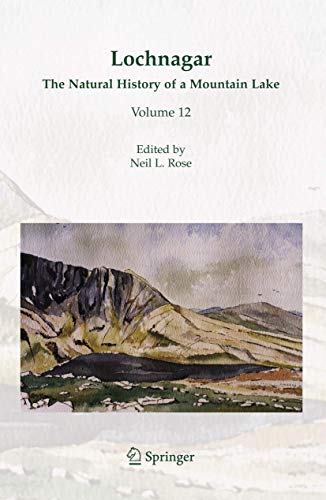 Lochnagar: The Natural History of a Mountain Lake (Developments in Paleoenvironmental Research)