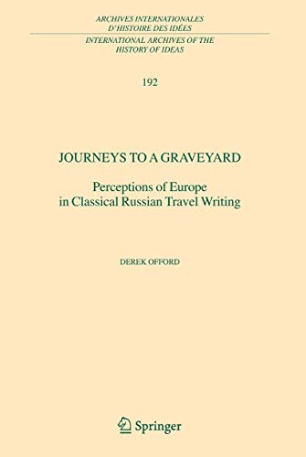 Stock image for Journeys to a Graveyard. Perceptions of Europe in Classical Russian Travel Writing. for sale by Gast & Hoyer GmbH