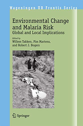 Stock image for Environmental Change and Malaria Risk: Global and Local Implications (Wageningen UR Frontis Series, 9) for sale by Phatpocket Limited