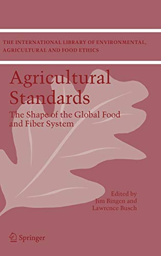 Stock image for Agricultural Standards : The Shape of the Global Food and Fiber System for sale by Better World Books