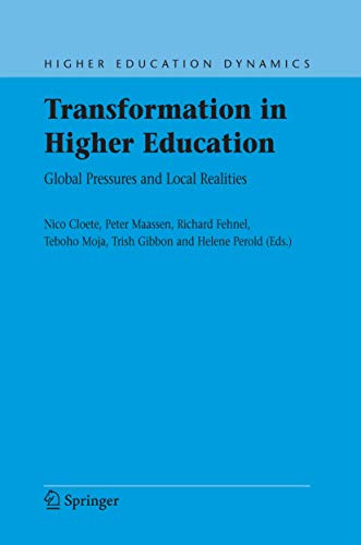 Beispielbild fr Transformation in Higher Education: Global Pressures and Local Realities (Higher Education Dynamics, 10) zum Verkauf von Lucky's Textbooks