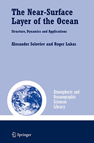 Stock image for The Near-Surface Layer of the Ocean: Structure, Dynamics and Applications for sale by Shiny Owl Books