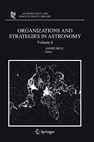 Imagen de archivo de Organizations and Strategies in Astronomy, Volume 6 a la venta por ThriftBooks-Dallas