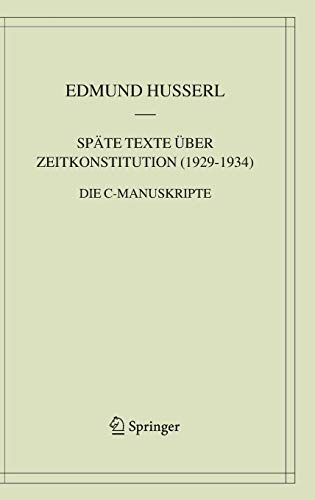 Späte Texte über Zeitkonstitution (1929-1934) - Edmund Husserl