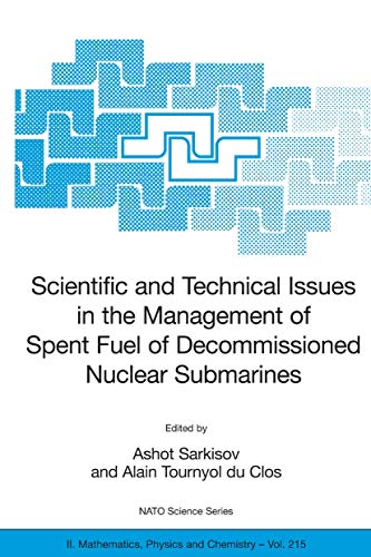 Imagen de archivo de Scientific and Technical Issues in the Management of Spent Fuel of Decommissioned Nuclear Submarines. a la venta por Gast & Hoyer GmbH