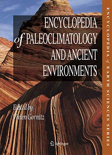 Encyclopedia of Paleoclimatology and Ancient Environments - Vivien Gornitz