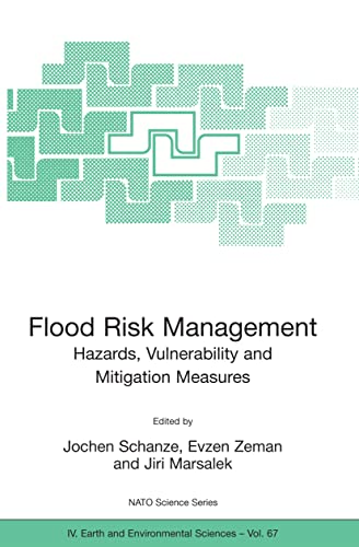 Stock image for Flood Risk Management: Hazards, Vulnerability and Mitigation Measures (NATO Science Series: IV:) for sale by Phatpocket Limited