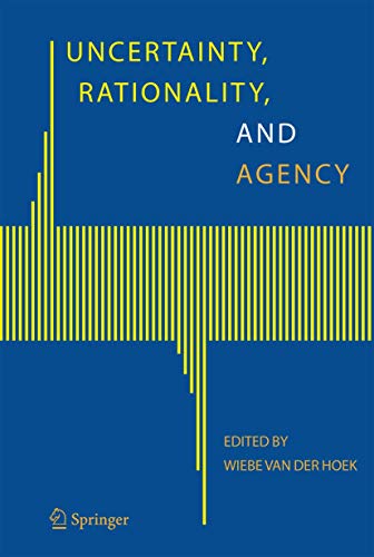 9781402046308: Uncertainty, Rationality, and Agency
