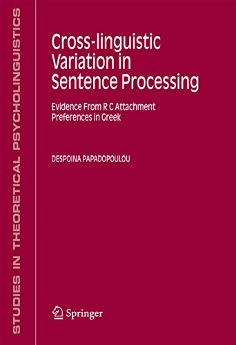 Stock image for Cross-linguistic Variation in Sentence Processing: Evidence From R C Attachment Preferences in Greek (Studies in Theoretical Psycholinguistics, 36) for sale by Books From California