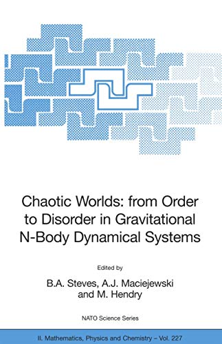 Imagen de archivo de Chaotic Worlds: From Order To Disorder In Gravitational N-body Dynamical Systems a la venta por Basi6 International