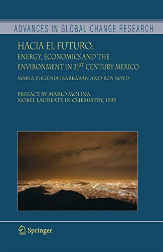 Beispielbild fr Hacia el Futuro : Energy, Economics and the Environment in 21st Century Mexico zum Verkauf von Buchpark