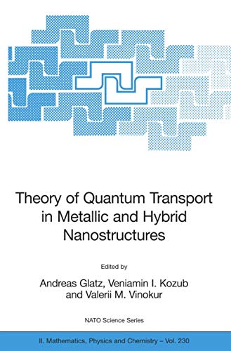 Theory of Quantum Transport in Metallic and Hybrid Nanostructures.