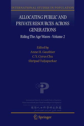 Stock image for Allocating Public And Private Resources Across Generations: Riding The Age Waves - Volume 2 (international Studies In Population) for sale by Basi6 International