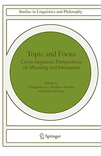 Topic and Focus. Cross-Linguistic Perspectives on Meaning and Intonation.