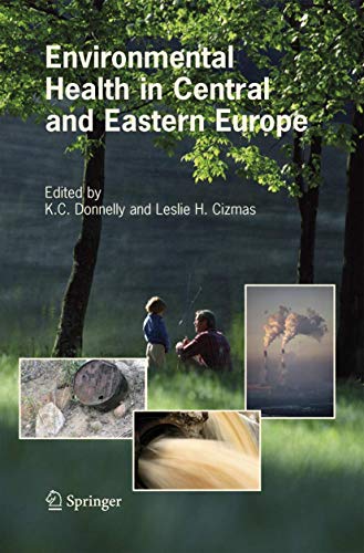 Environmental Health In Central And Eastern Europe - Donnelly, K.C.; Cizmas,L.H.