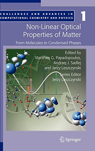 Stock image for Non-Linear Optical Properties of Matter: From molecules to condensed phases (Challenges and Advances in Computational Chemistry and Physics) for sale by Mispah books