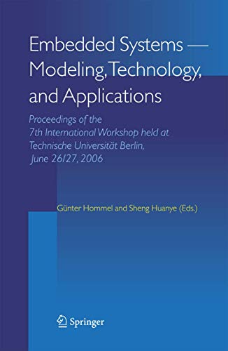 9781402049323: Embedded Systems - Modeling, Technology, and Applications: Proceedings of the 7th International Workshop Held at Technische Universitat Berlin, June 26/27, 2006