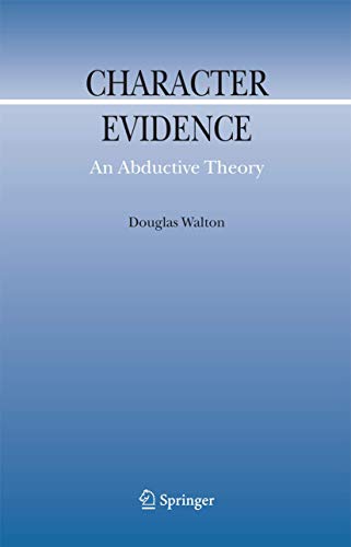 9781402049422: Character Evidence: An Abductive Theory