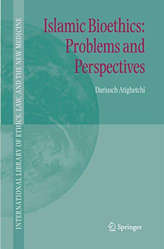 9781402049613: Islamic Bioethics: Problems and Perspectives: 31 (International Library of Ethics, Law, and the New Medicine)