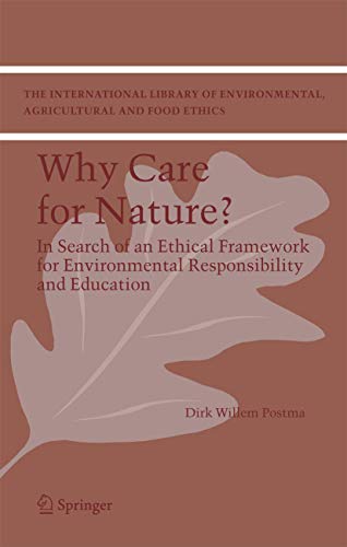 Stock image for Why Care for Nature? : In Search of an Ethical Framework for Environmental Responsibility and Education for sale by Better World Books