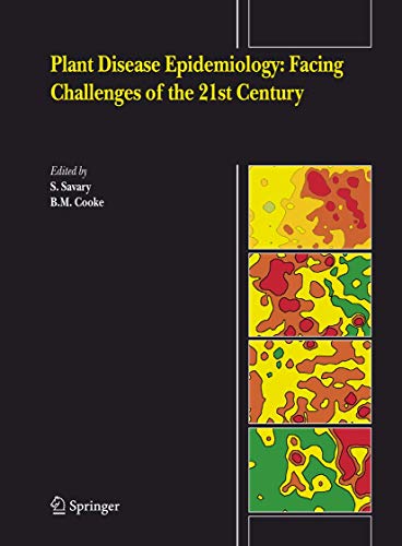 Beispielbild fr Plant Disease Epidemiology: Facing Challenges of the 21st Century Under the aegis of an International Plant Disease Epidemiology Workshop held at Landernau, France, 10-15th April, 2005 zum Verkauf von Buchpark