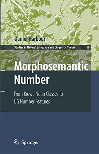 9781402050374: Morphosemantic Number: : From Kiowa Noun Classes to UG Number Features: 69 (Studies in Natural Language and Linguistic Theory)
